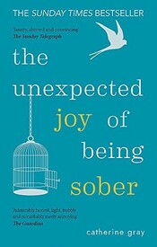 The Unexpected Joy of Being Sober cover